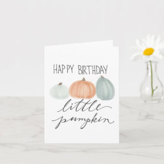Happy Birthday little pumpkin,Folded Greeting Card
