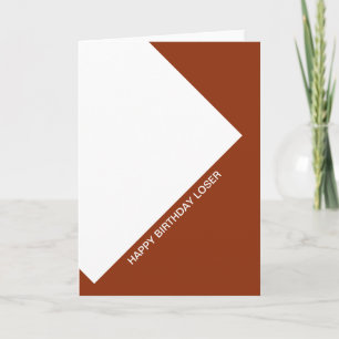 happy birthday loser card