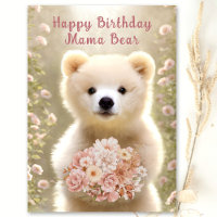 Happy Birthday Mama Bear Love You Beary Much Card