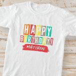 Happy Birthday Modern Playful Fun Simple Greeting T-Shirt<br><div class="desc">This simple and modern design is composed of cute sans serif typography.</div>