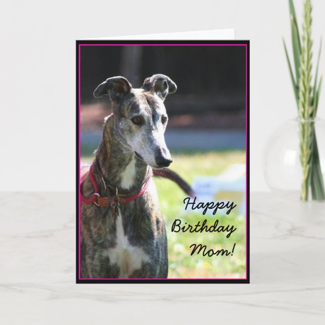 Happy Birthday Mom Greyhound greeting card (Front)