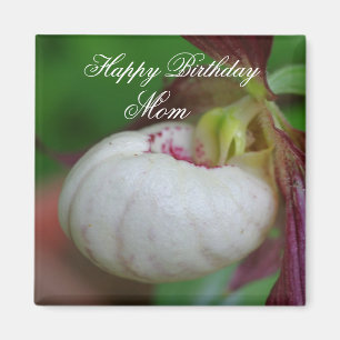 Happy Birthday Mom Lady Slipper Orchid Flower Magnet