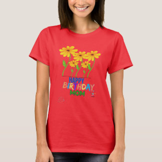 Happy Birthday Mom-mommy-mother-custom T-Shirt