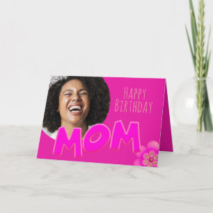 Happy Birthday Mom Novelty Text - Custom Photo Card