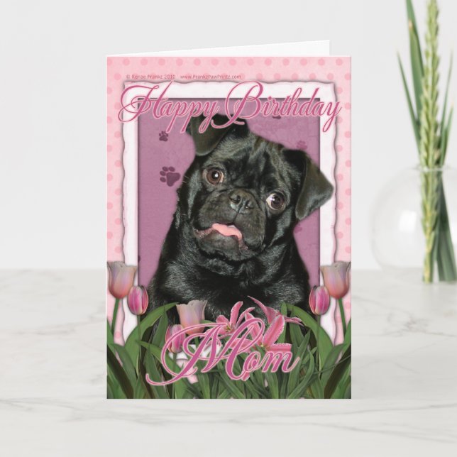 Happy Birthday Mom - Pug - Ruffy Card (Front)