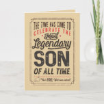 Happy Birthday Most Legendary Son of all Time Card<br><div class="desc">Say Happy Birthday to your Son with this fun retro style typography poster style card featuring the message, "The time has come to celebrate the most legendary Son of all time." Design is accented with thumbs up sketch, stars and other typography accents. Inside has this message, but can customized with...</div>