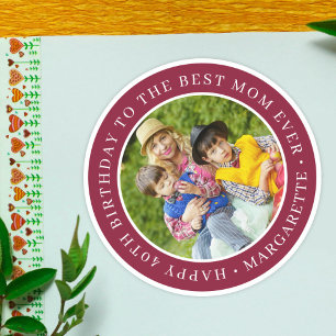 Happy Birthday Mother Photo Burgundy Best Mom Ever Classic Round Sticker