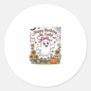 Happy Birthday Ms Emily Halloween Ghost Pumpkin Su Classic Round Sticker