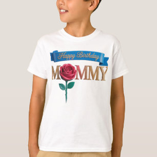 Happy birthday mummy T-Shirt