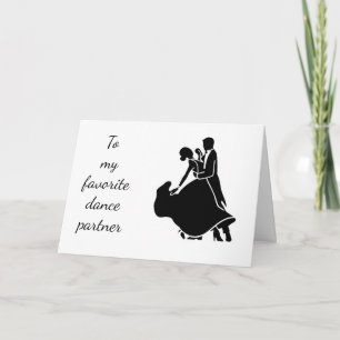 HAPPY BIRTHDAY "MY FAVORITE DANCE PARTNER' (newest Card