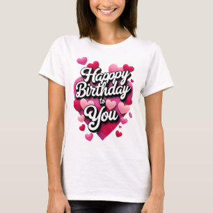 Happy Birthday, My Love! Forever Yours" – Romantic T-Shirt