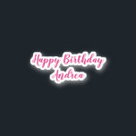 Happy Birthday Name Cute Pink White Girly Chic<br><div class="desc">Pretty and cute happy birthday sticker with name on it. You can change the name,  and change the colours too!</div>