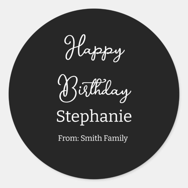 Happy Birthday Name Typography Modern Black White Classic Round Sticker (Front)