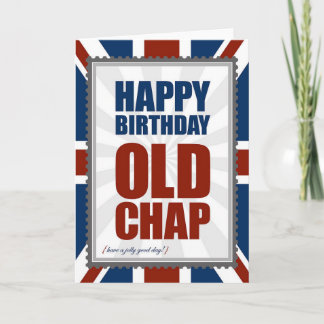 Happy Birthday Old Chap Card