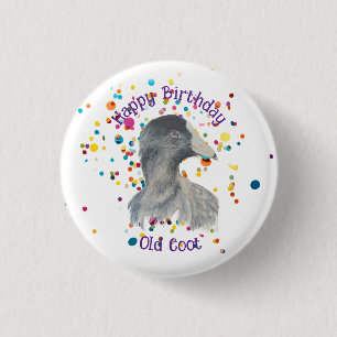 Happy Birthday Old Coot Over the Hill, Humour 1 Inch Round Button