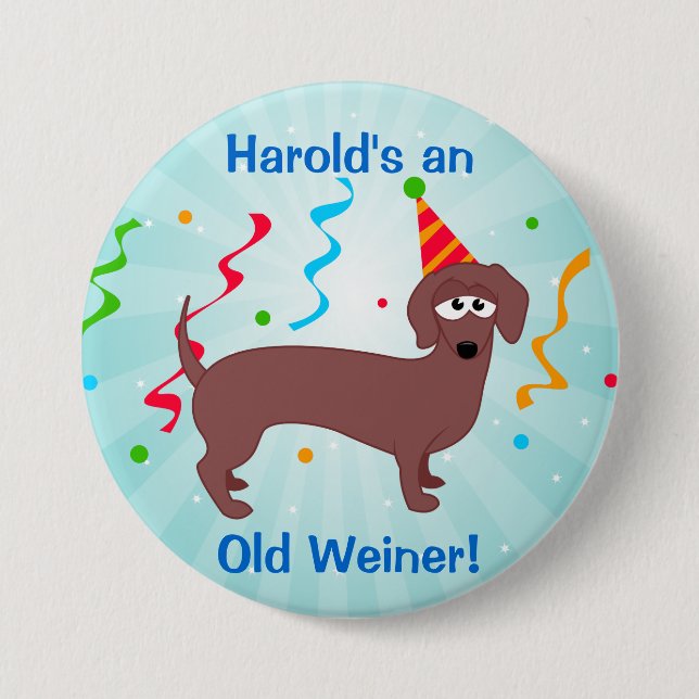 Happy Birthday Old Weiner 3 Inch Round Button (Front)