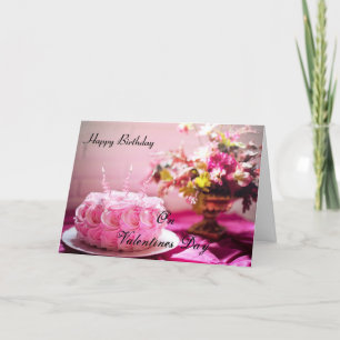 Happy Birthday, on Valentine Day Card