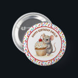 Happy Birthday Personalized Mouse & Cupcake Photo 2 Inch Round Button<br><div class="desc">A cute happy birthday personalized button with a sweet mouse and cupcake theme. Pink,  beige and cherry red sprinkles on a cute vanilla cupcake being held by a watercolor mouse! Add the birthday girl's name in the personalize area.</div>