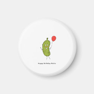 Happy Birthday Pickle, pickle Magnet