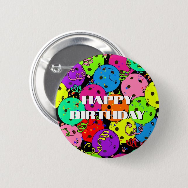 Happy Birthday Pickleball Balloons Confetti Black 2 Inch Round Button (Front & Back)