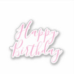 Happy Birthday Pink Custom Colour Simple Cute 2025<br><div class="desc">Designed for birthday celebrations!</div>