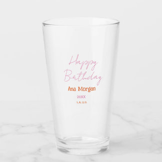 HAPPY BIRTHDAY PINK ORANGE NAME SIMPLE YEAR PLACE  GLASS