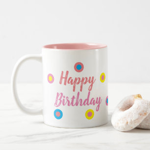 Happy Birthday Pink Two-Tone Coffee Mug