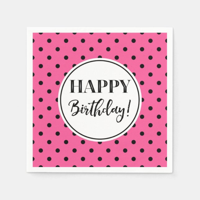 Happy Birthday Pink White Black Dots Napkin (Front)