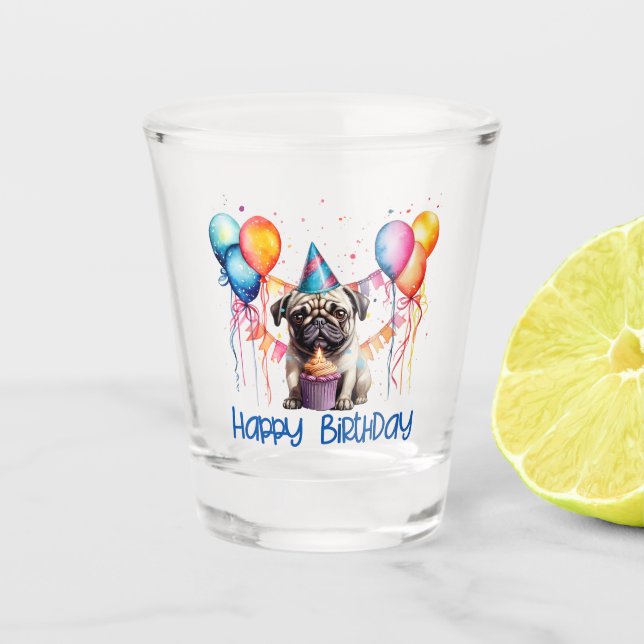 Happy Birthday Pug With Cupcake And Balloons Shot Glass (Front)