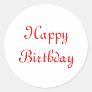 Happy Birthday. Red and White. Custom Classic Round Sticker