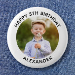 Happy Birthday Round Photo White 2 Inch Round Button<br><div class="desc">Create your own personalized white border photo button for your child's special birthday. Customize the solid white background colour or the black text colour to match your photo. If you change the font type or size, you can fine tune the curvature of the text in small increments. Have fun creating...</div>