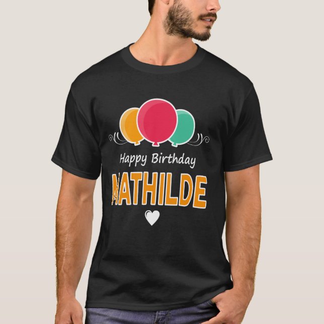 Happy Birthday saying Mathilde T-Shirt (Front)