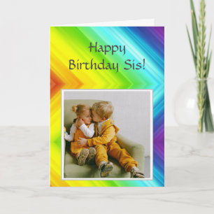 Happy Birthday Sis with photo to customise  Card