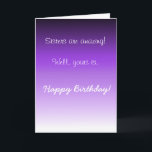 Happy Birthday Sister Amazing  Humour Funny Card<br><div class="desc">This design was created though digital art. It may be personalized in the area provide or customizing by choosing the click to customize further option and changing the name, initials or words. You may also change the text colour and style or delete the text for an image only design. Contact...</div>