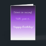 Happy Birthday Sister Amazing  Humour Funny Card<br><div class="desc">This design was created though digital art. It may be personalized in the area provide or customizing by choosing the click to customize further option and changing the name, initials or words. You may also change the text colour and style or delete the text for an image only design. Contact...</div>