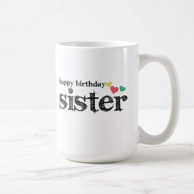 Happy Birthday Sister Coffee Mug (Right)