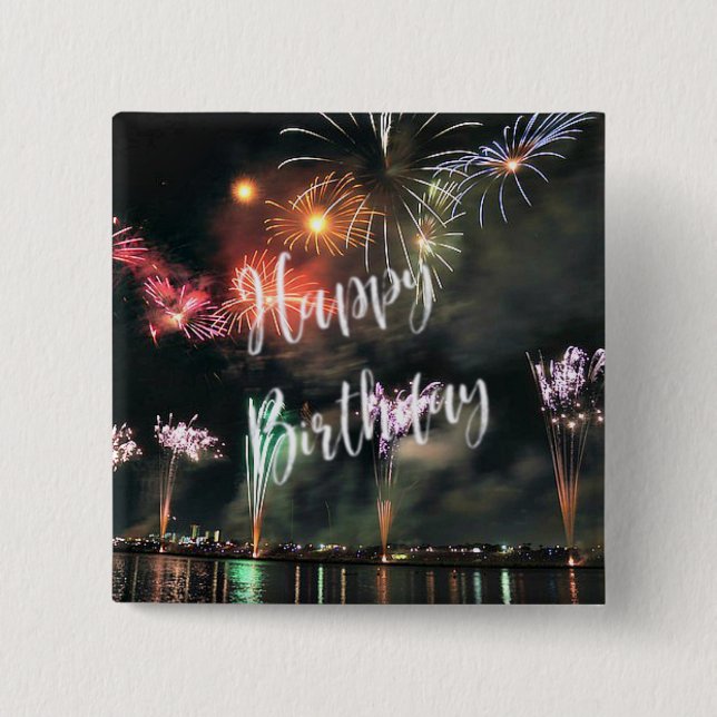 Happy Birthday! Spectacular Fireworks  2 Inch Square Button (Front)