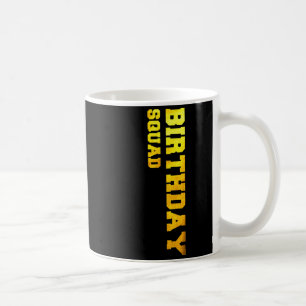 Happy birthday squad coffee mug