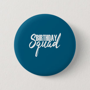 Happy birthday squad party white gift 2 inch round button
