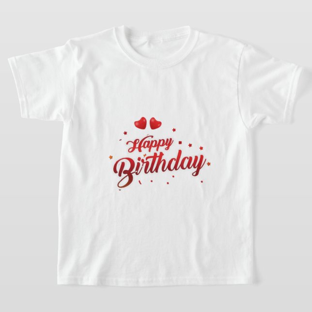 Happy Birthday  T-Shirt (Laydown)
