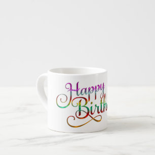 HAPPY BIRTHDAY - text design + your own ideas Espresso Cup