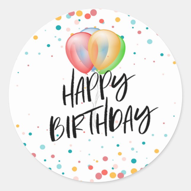 Happy Birthday, time to celebrate Classic Round Sticker (Front)