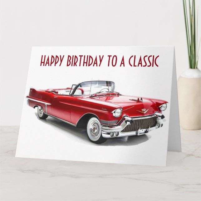 HAPPY BIRTHDAY TO "A CLASSIC" CARD (Front)