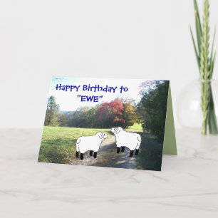 Happy Birthday to "EWE"-customize any occasion Card