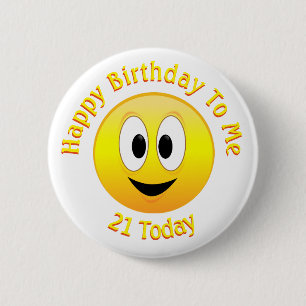 Happy Birthday To Me, 21 Today Face 2 Inch Round Button