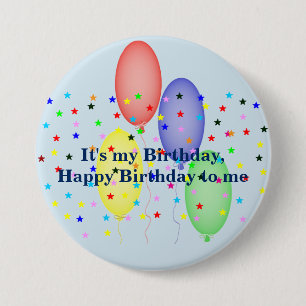 Happy Birthday to me 3 Inch Round Button