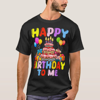 Happy Birthday To Me Birthday Party T-Shirt