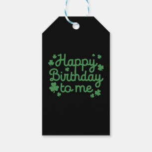 Happy Birthday To Me, Born St Patricks Day Gift Tags