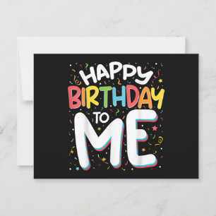 Happy Birthday To Me Funny Birthday Party Postcard