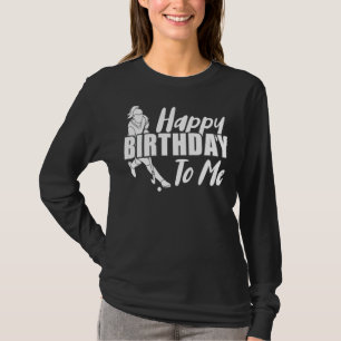 Happy Birthday To Me Girls Field Hockey T-Shirt